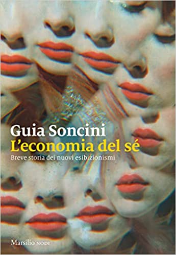 L'economia del sé. Breve storia dei nuovi esibizionismi book cover