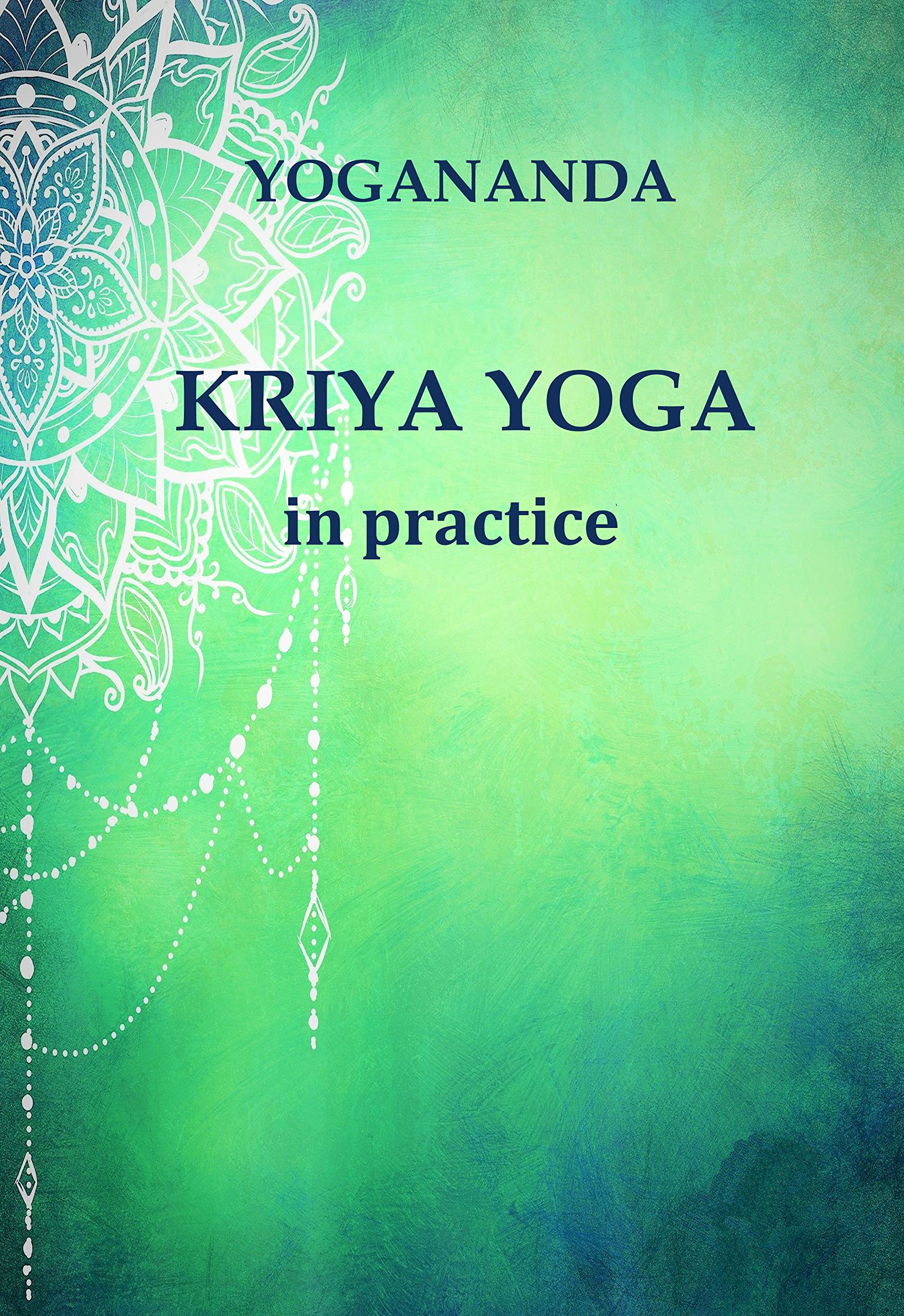 Kriya Yoga in Practice