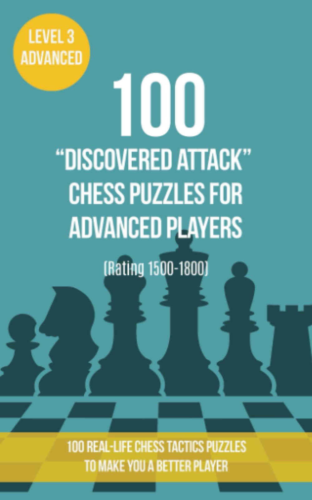 100 “Discovered Attack” Chess Puzzles for Advanced Players (Rating 1500