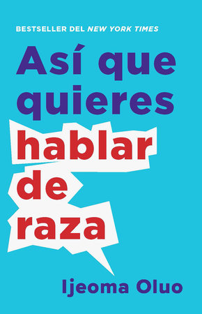 Así que quieres hablar de raza