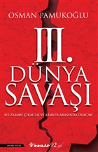 III. Dünya Savaşı Ne Zaman Çıkacak ve Kimler Arasında Olacak