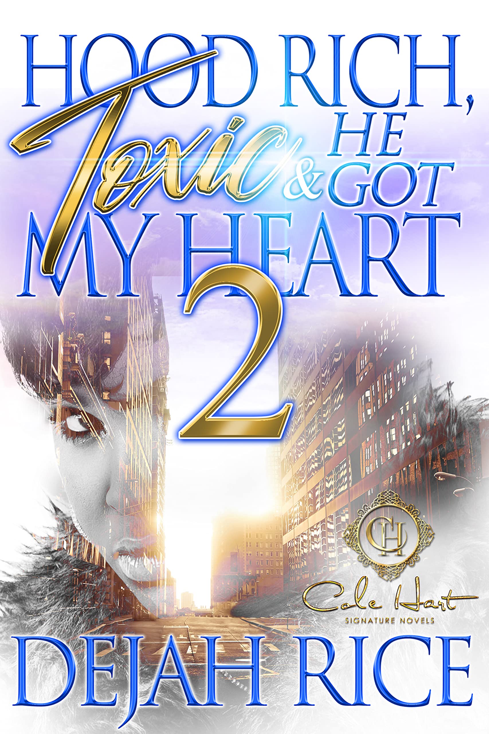Hood Rich, Toxic & He Got My Heart 2 book cover