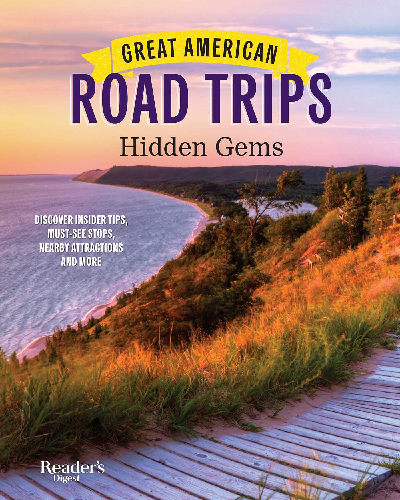 RD Great American Road Trips Hidden Gems by Reader's Digest Association ...
