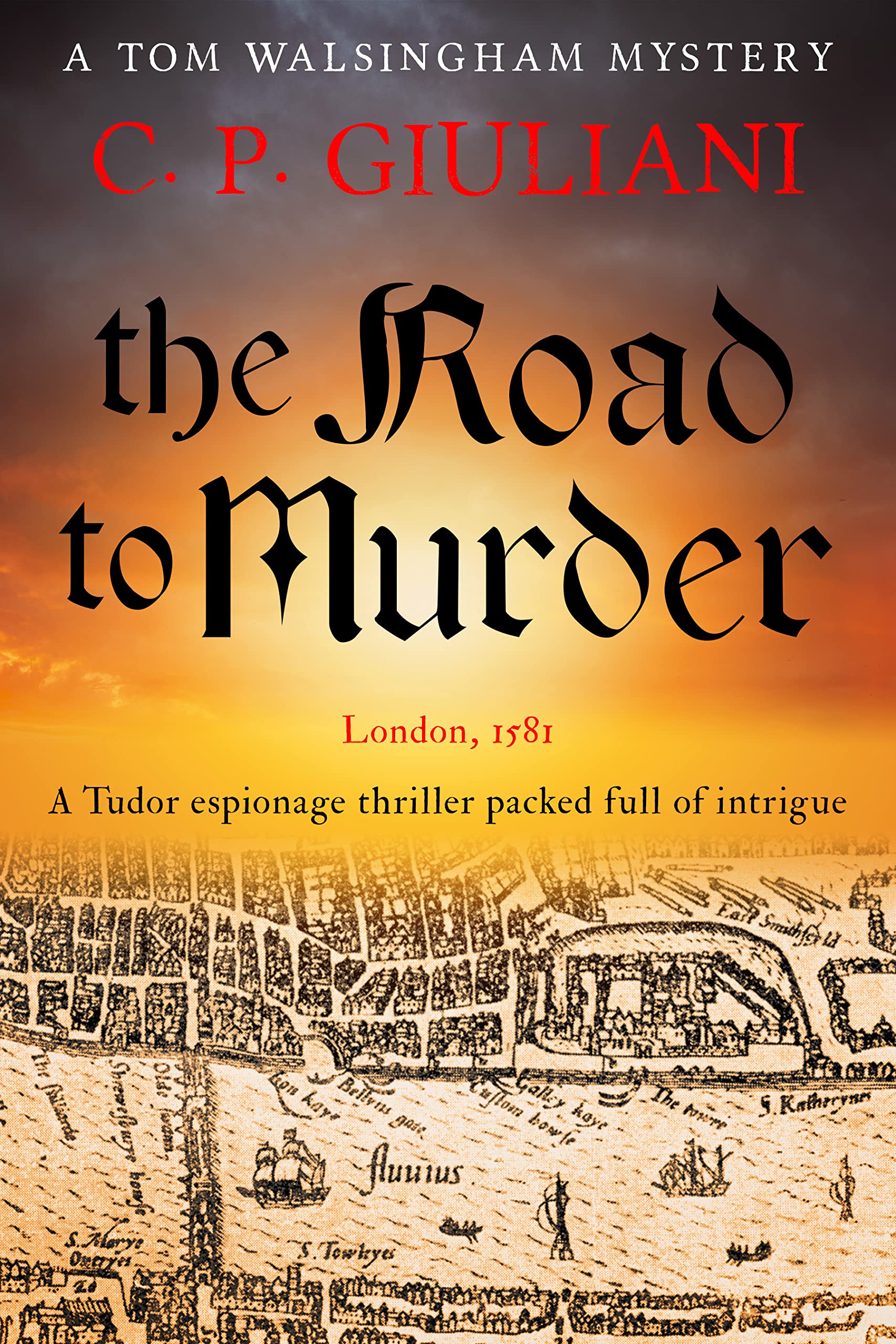 The Road to Murder: A Tudor espionage thriller packed full of intrigue