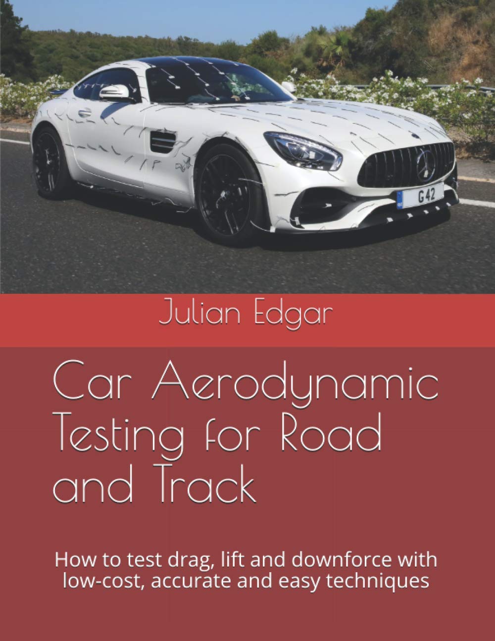 Car Aerodynamic Testing for Road and Track: How to test drag, lift and ...