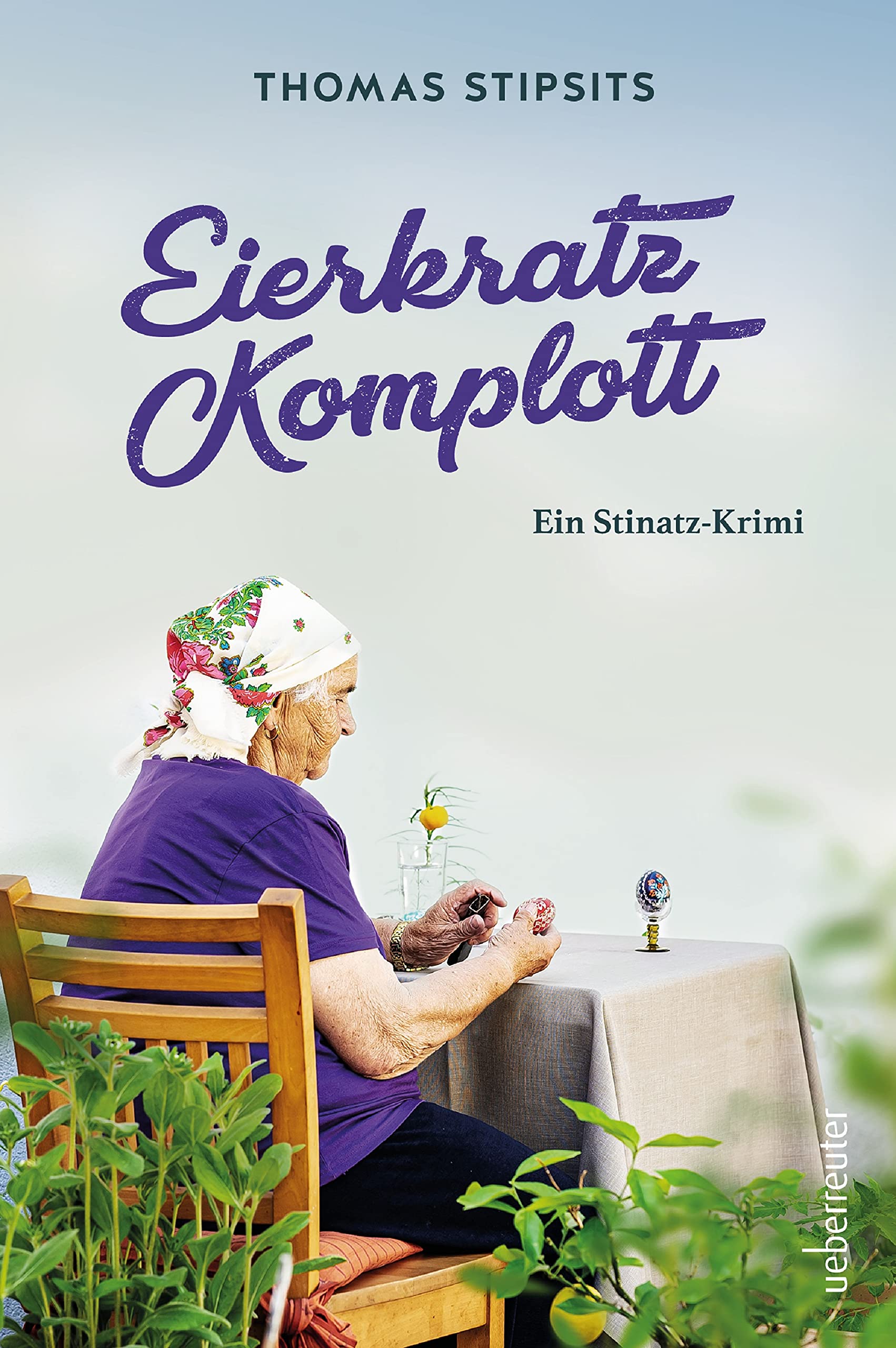 Eierkratz Komplott: Ein Stinatz-Krimi