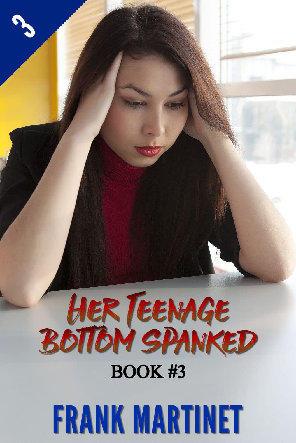 Her Teenage Bottom Spanked, Book Three by Frank Goodreads