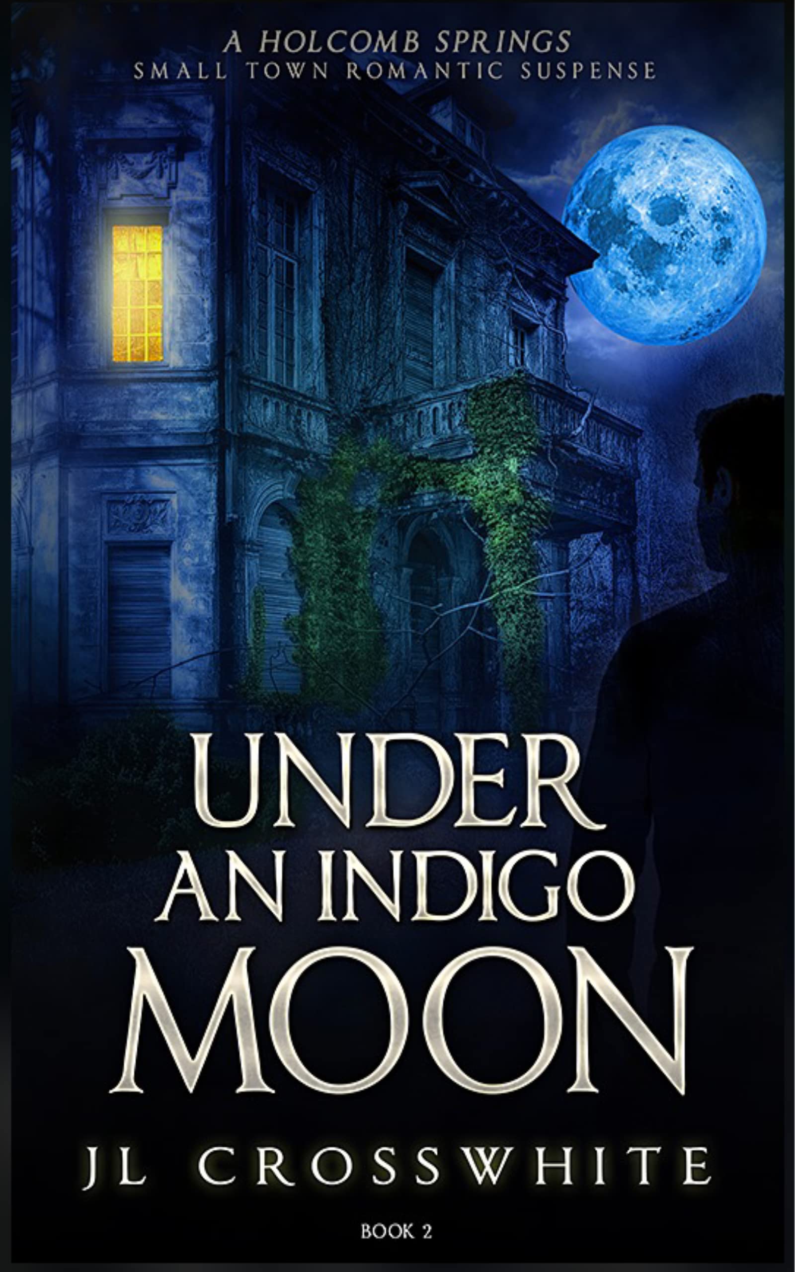Under an Indigo Moon: a Holcomb Springs Small Town Romantic Suspense Book 2