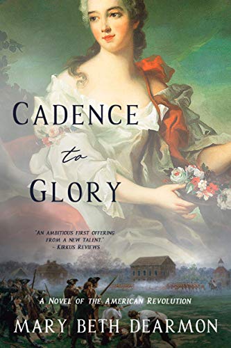Cadence to Glory: A Novel of the American Revolution