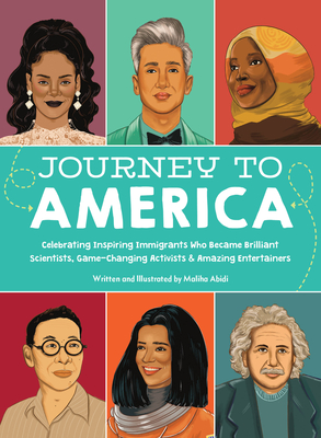 Journey to America: Celebrating Inspiring Immigrants Who Became ...