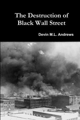 Black Wall Street’s destruction was anti-capitalist