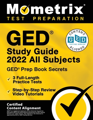GED Study Guide 2022 All Subjects: GED Prep Book Secrets, 3 Full-Length ...
