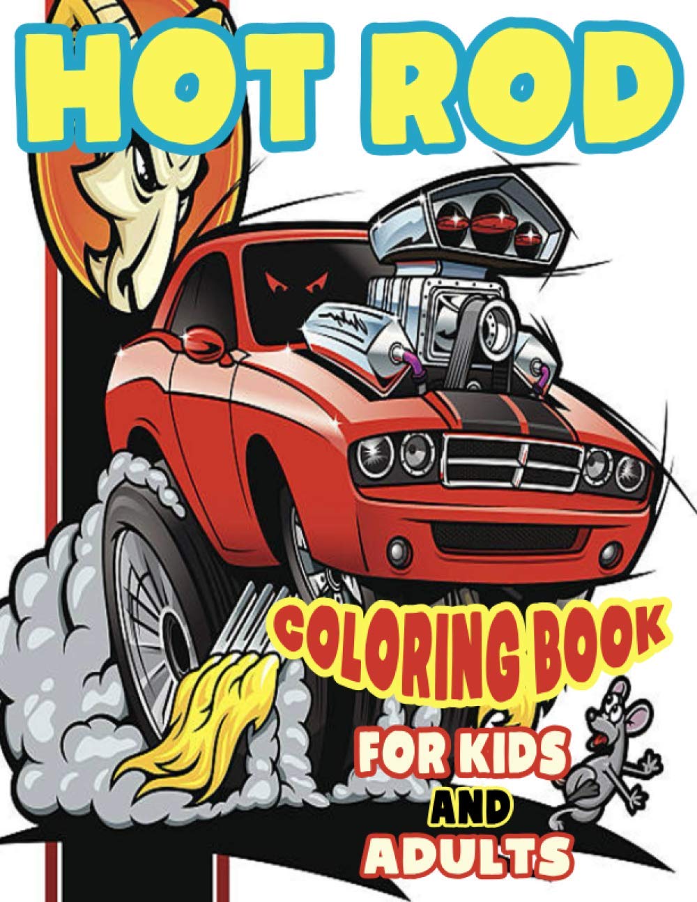 HOT ROD COLORING BOOK FOR KIDS AND ADULTS: Hot Rod/ Coloring Book ...