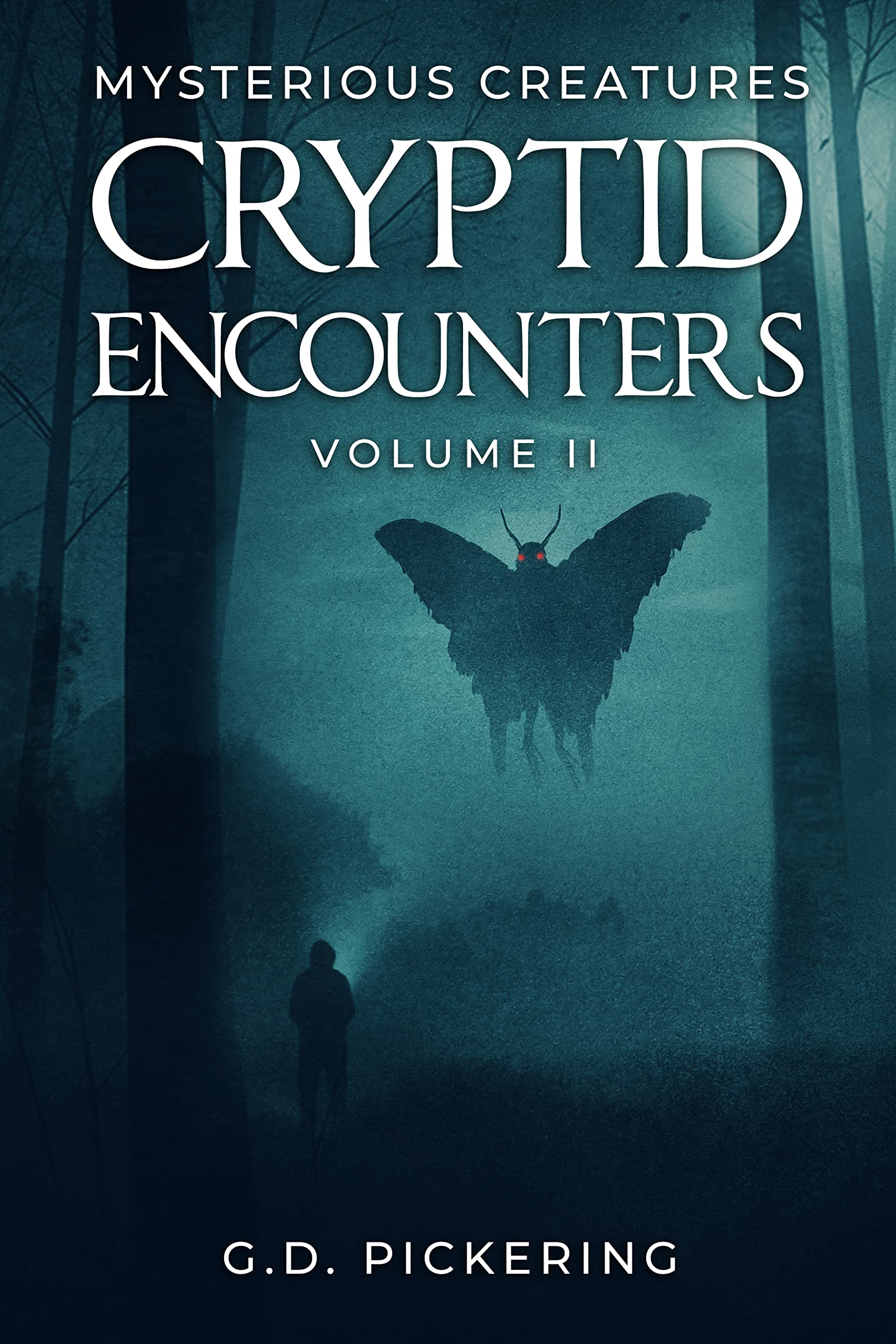Mysterious Creatures: Cryptid Encounters: Volume 2