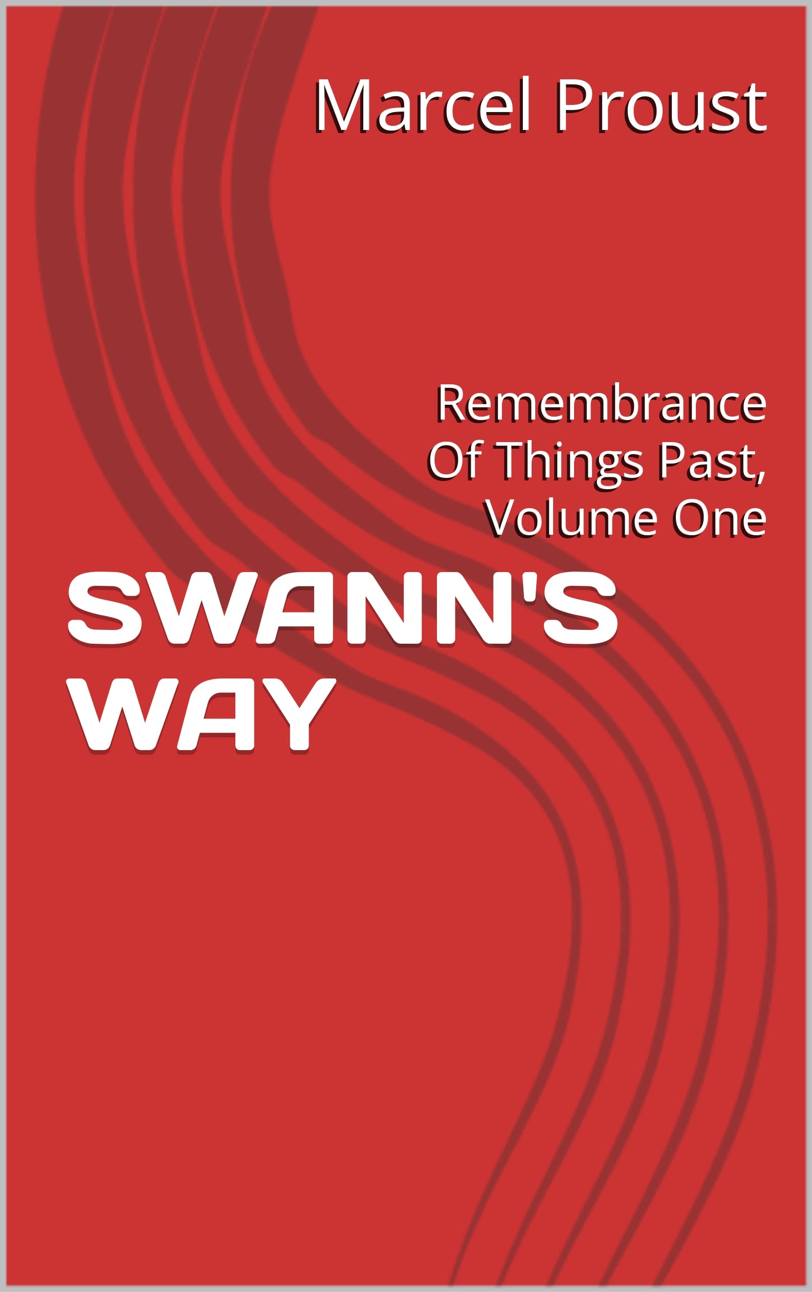 Swann's Way (Remembrance of Things Past #1) by Marcel Proust | Goodreads