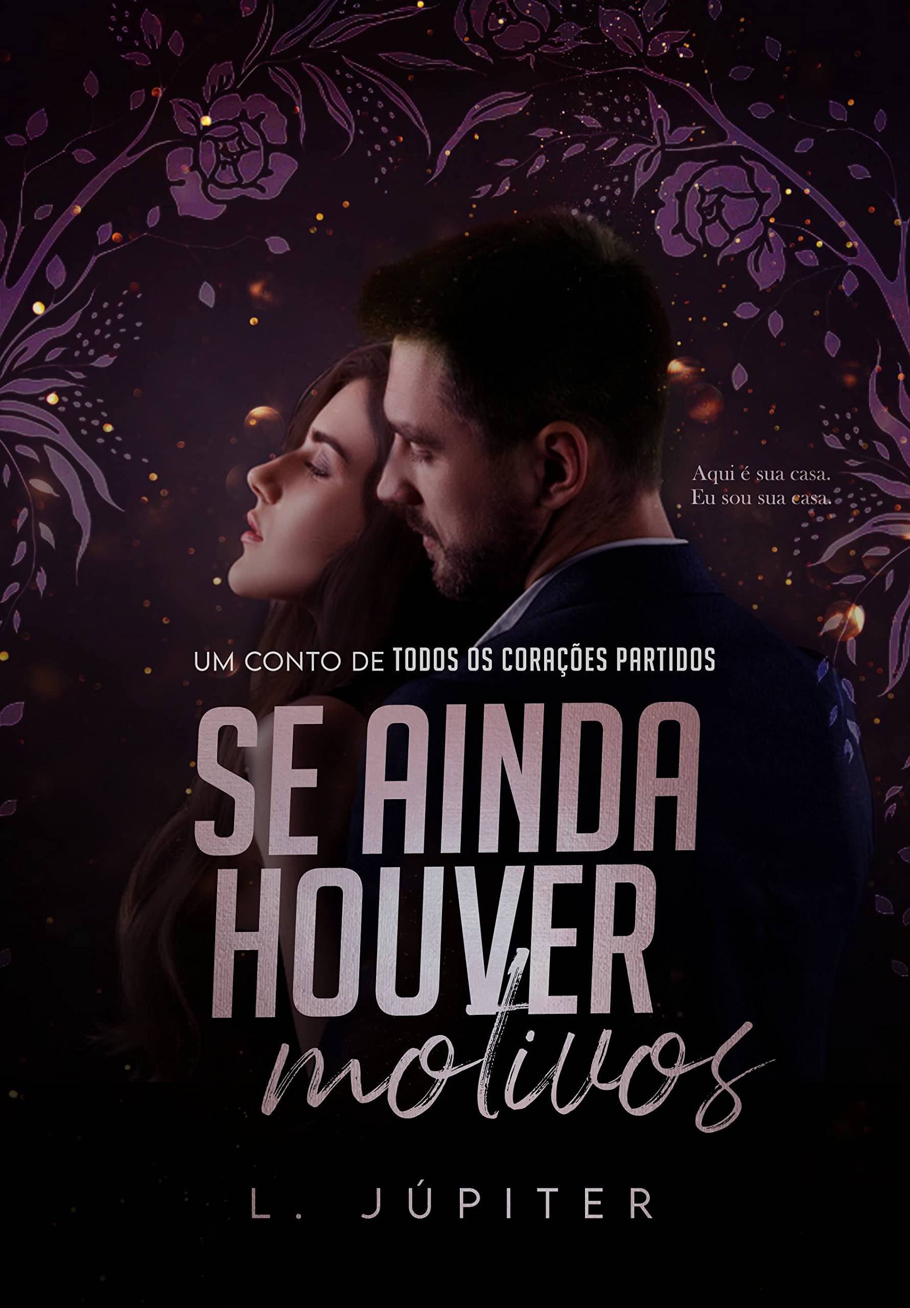 Se Ainda Houver Motivos (Todos Os Corações Partidos Livro 2)