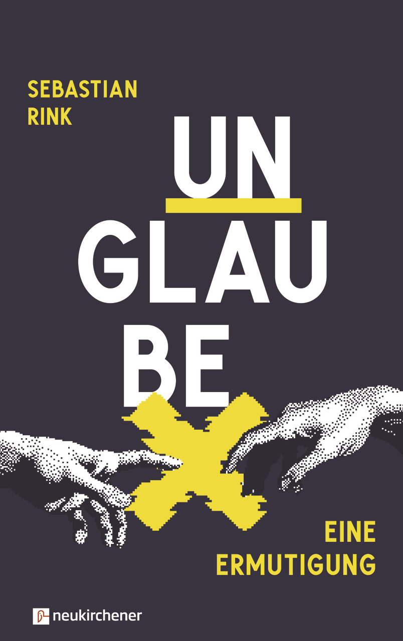 Unglaube: eine Ermutigung