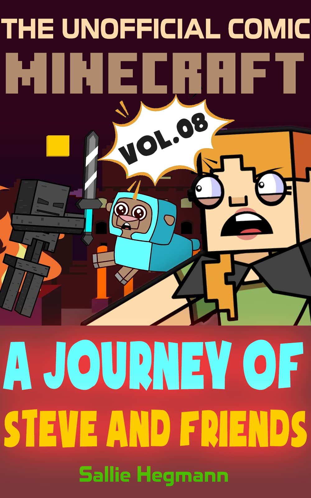 (The Unofficial Comic) Minecraft: A Journey Of Steve And Friends - Volume 08
