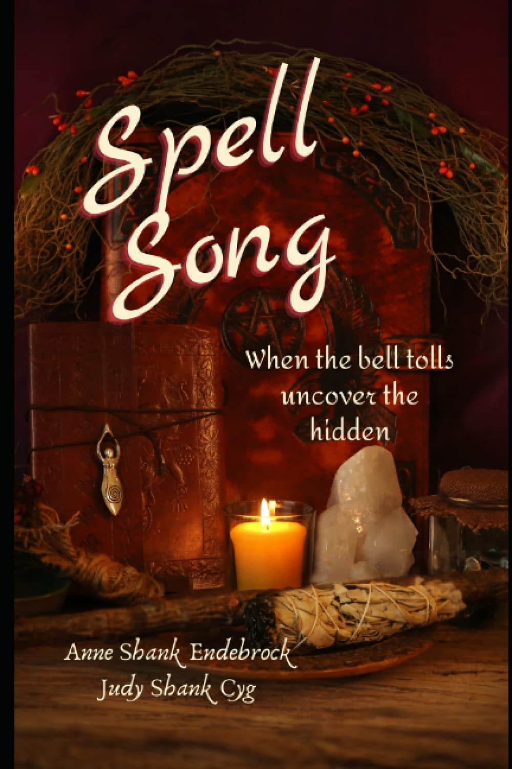 Spell Song When the Bell Tolls Uncover the Hidden by Judy Shank Cyg