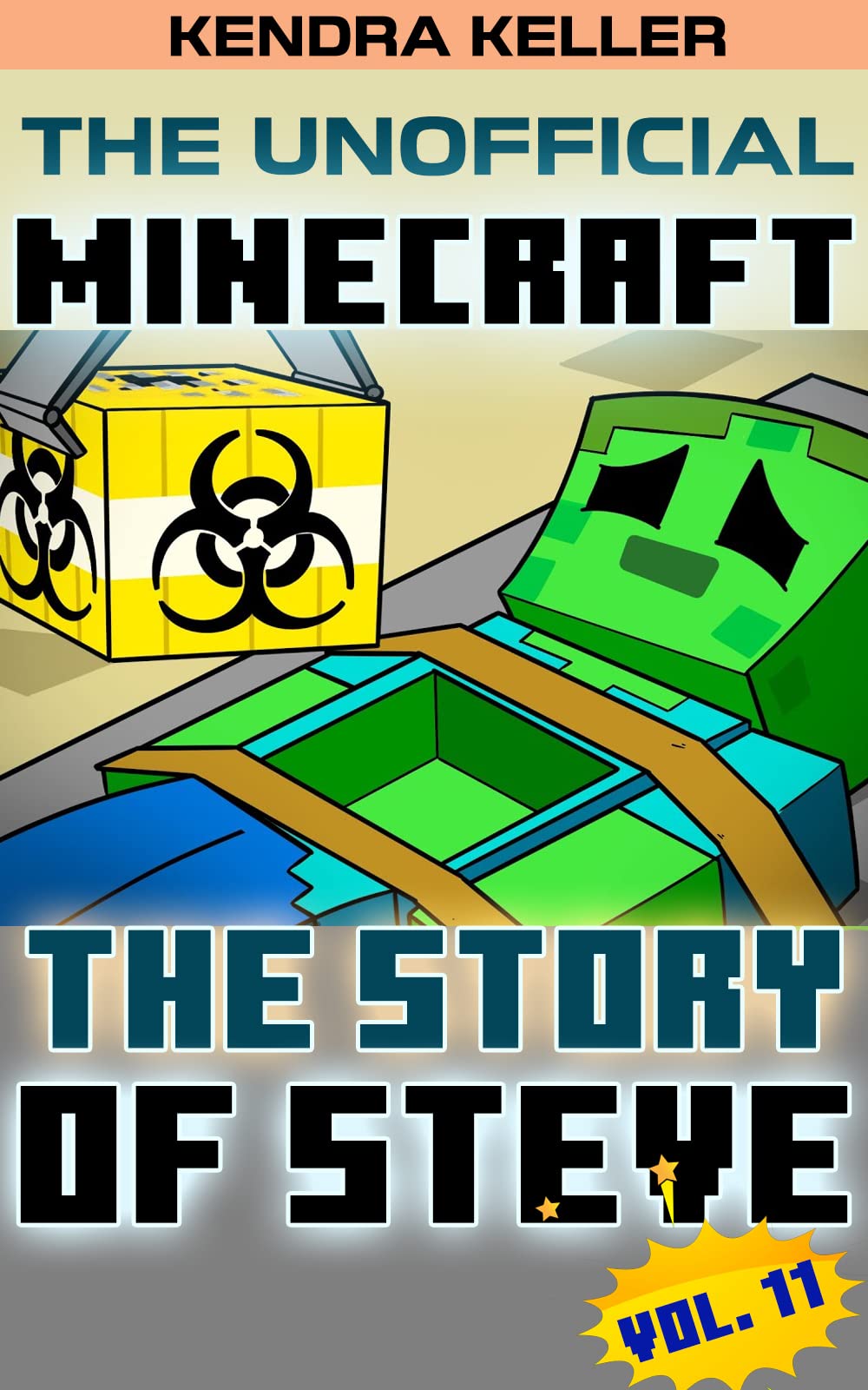 The Unofficial Minecraft Comic: The Story Of Steve - Vol. 11