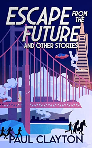 Escape From the Future and Other Stories