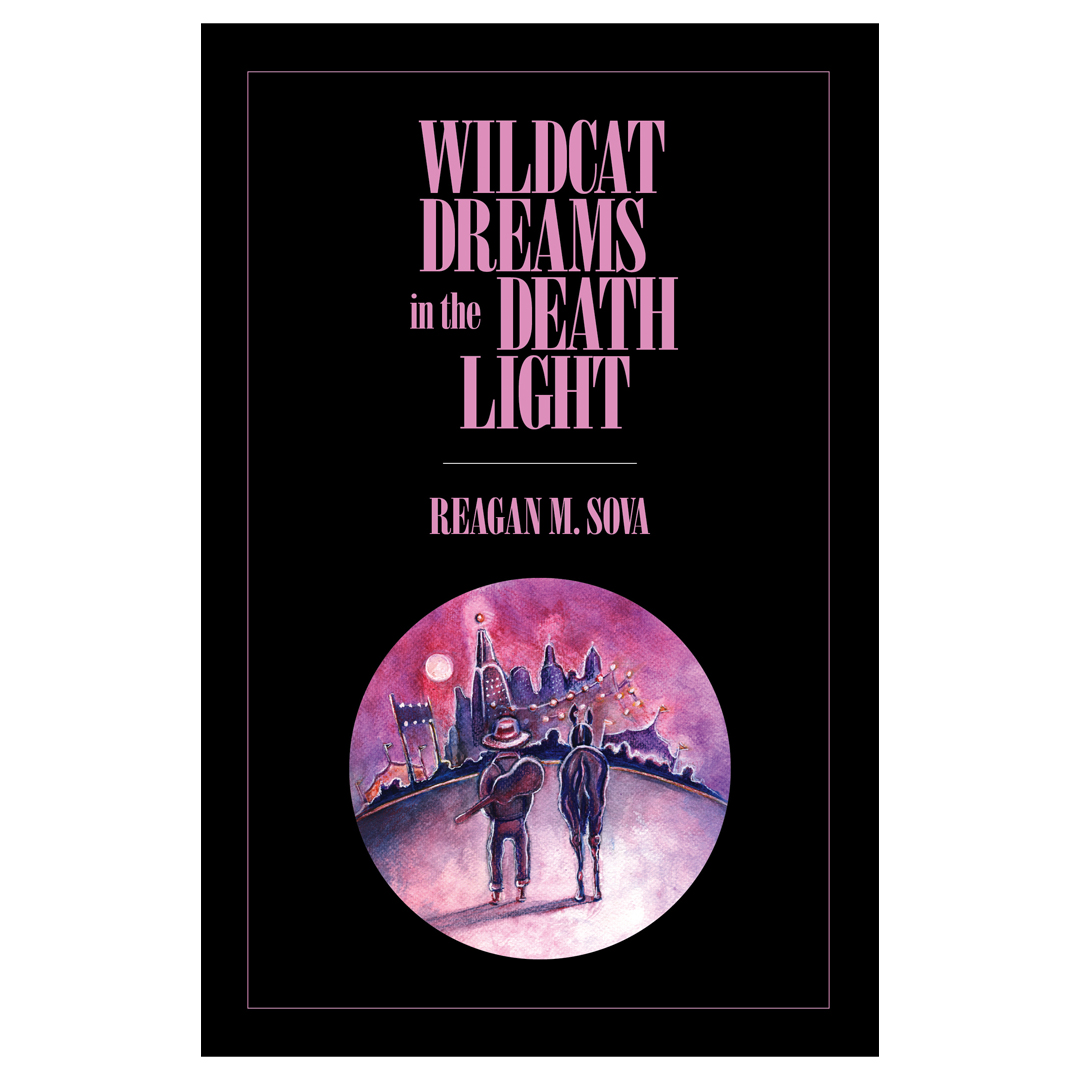 Wildcat Dreams in the Death Light by Reagan M. Sova | Goodreads