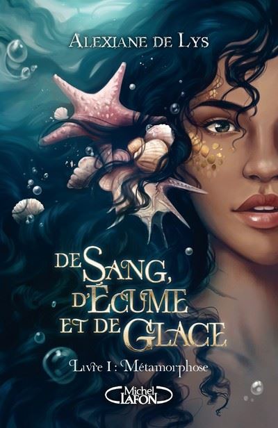 Métamorphose (De sang, d'écume et de glace #1)