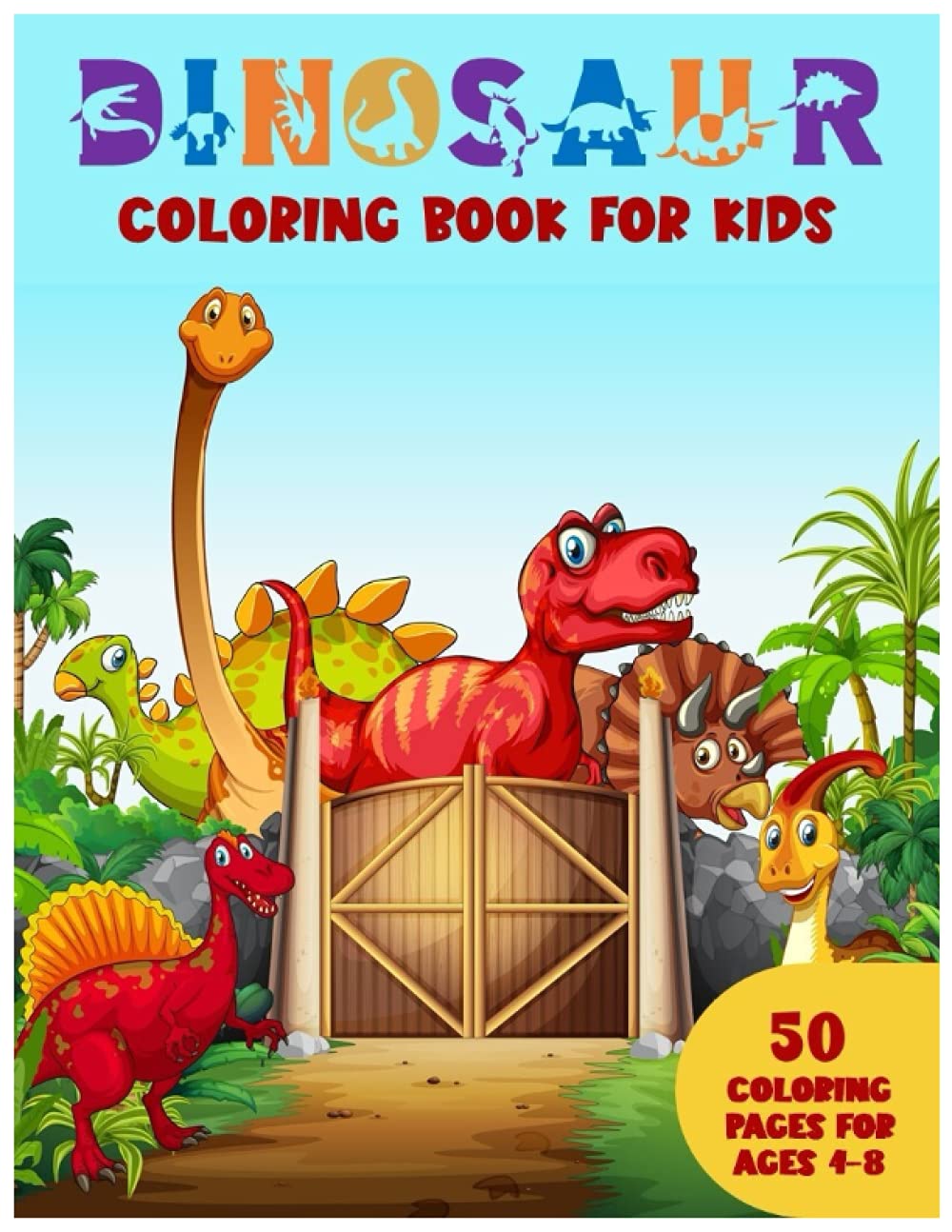 Dinosaur Coloring Book for Kids: 50 Coloring Pages for Boys & Girls