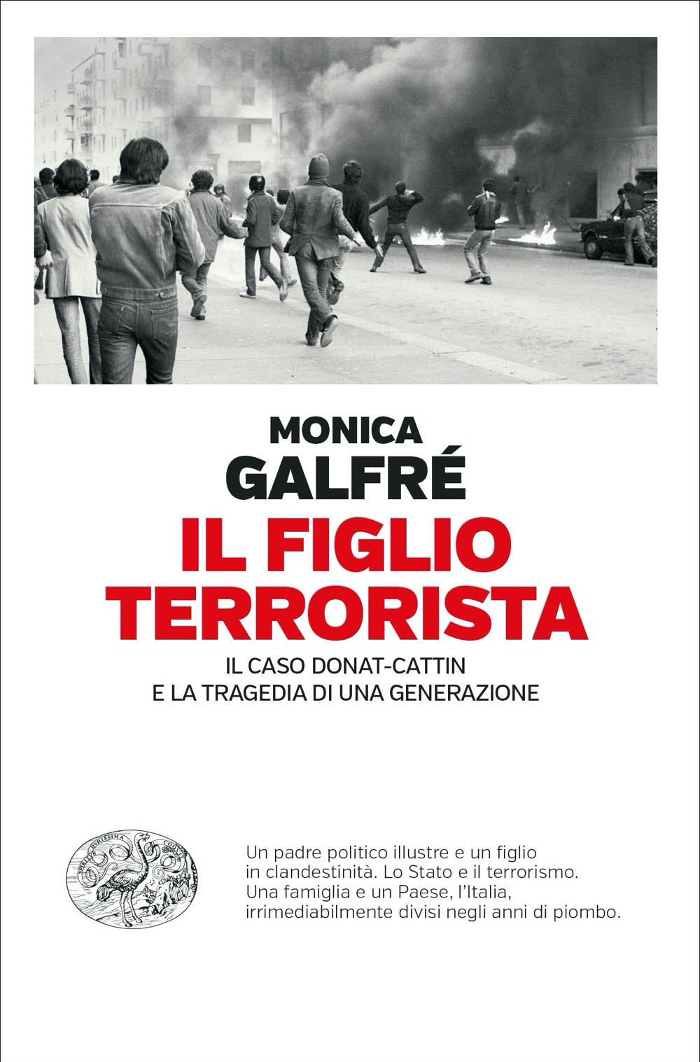 Il figlio terrorista: Il caso Donat-Cattin e la tragedia di una generazione
