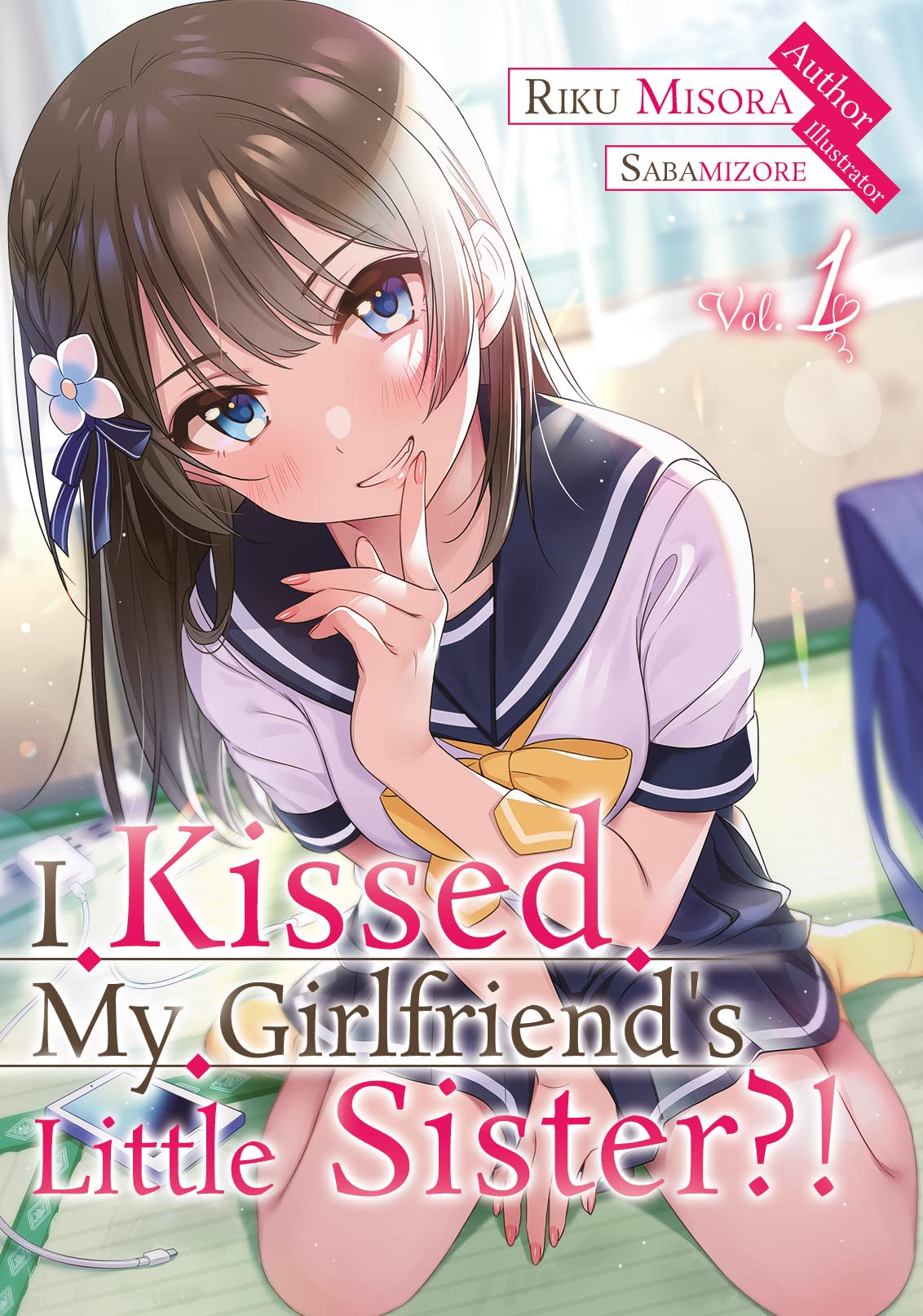 I Kissed My Girlfriend s Little Sister Volume 1 By Riku Misora 