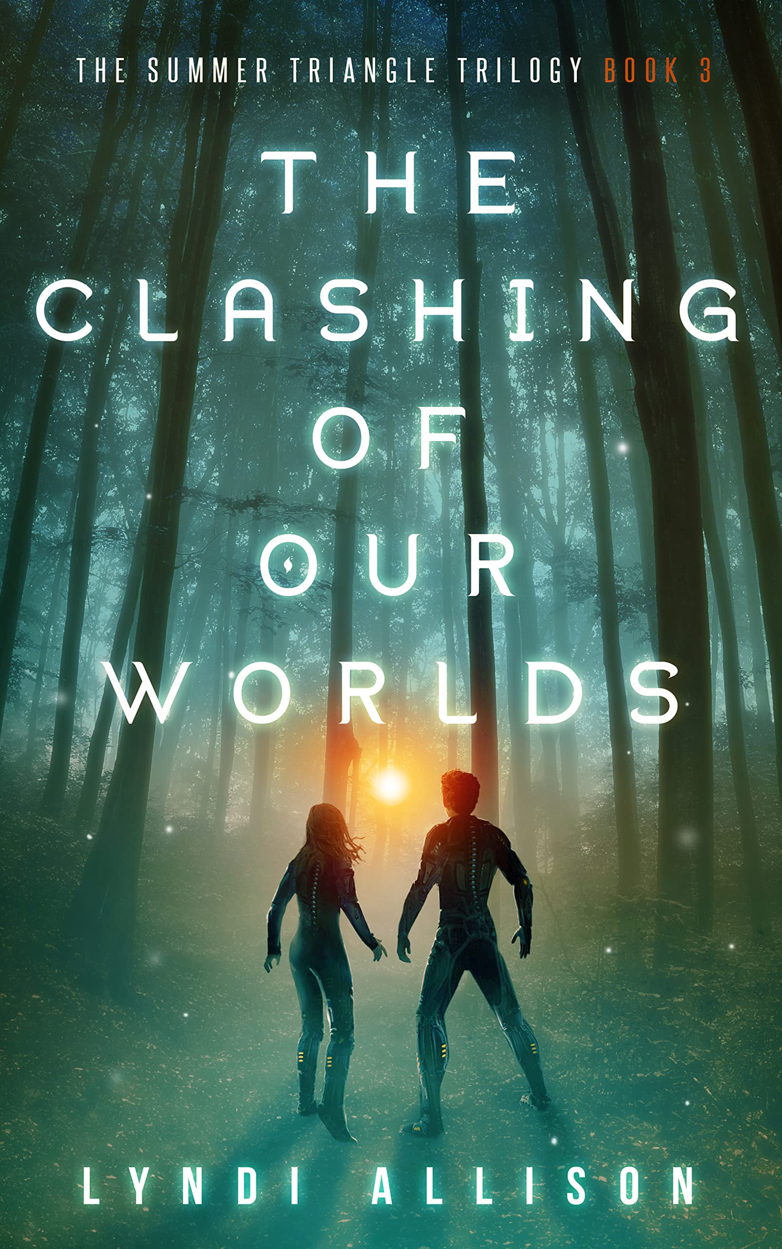 The Clashing Of Our Worlds: A Young Adult Science Fantasy