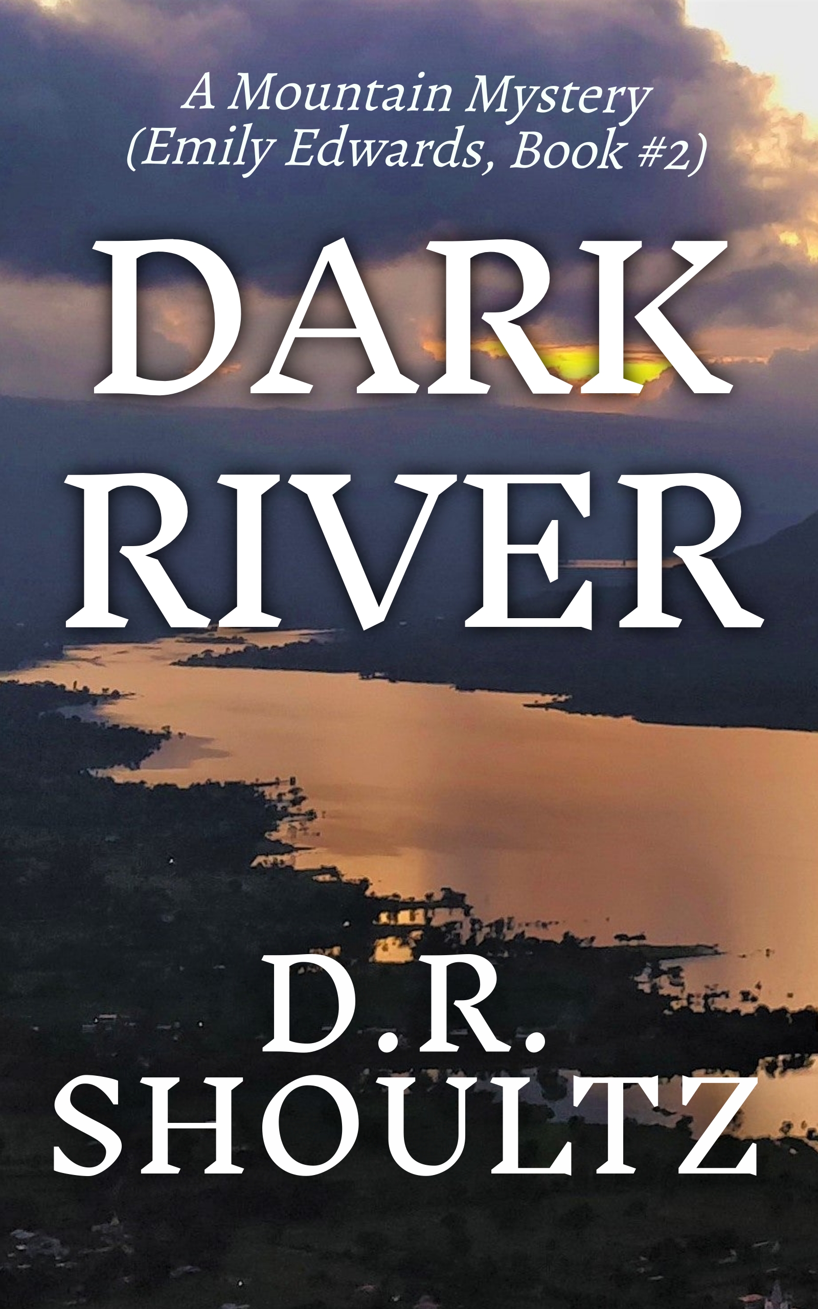 Dark River (A Mountain Mystery #6) by D.R. Shoultz | Goodreads