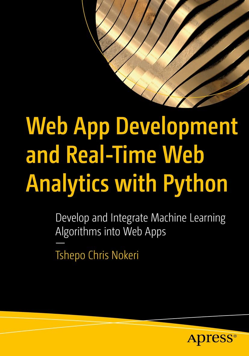 Web App Development And Real Time Web Analytics With Python Develop Web app development and real time web analytics with python develop