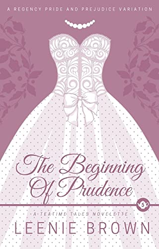 The Beginning of Prudence: A Teatime Tales Novelette