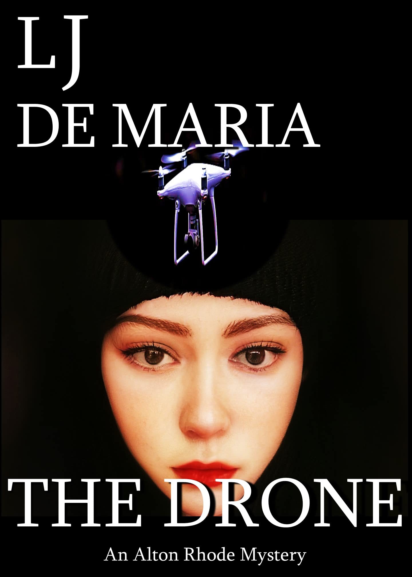 THE DRONE: Alton Rhode Mystery #11