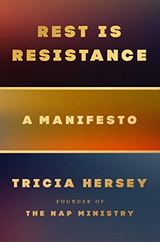 Rest Is Resistance: A Manifesto