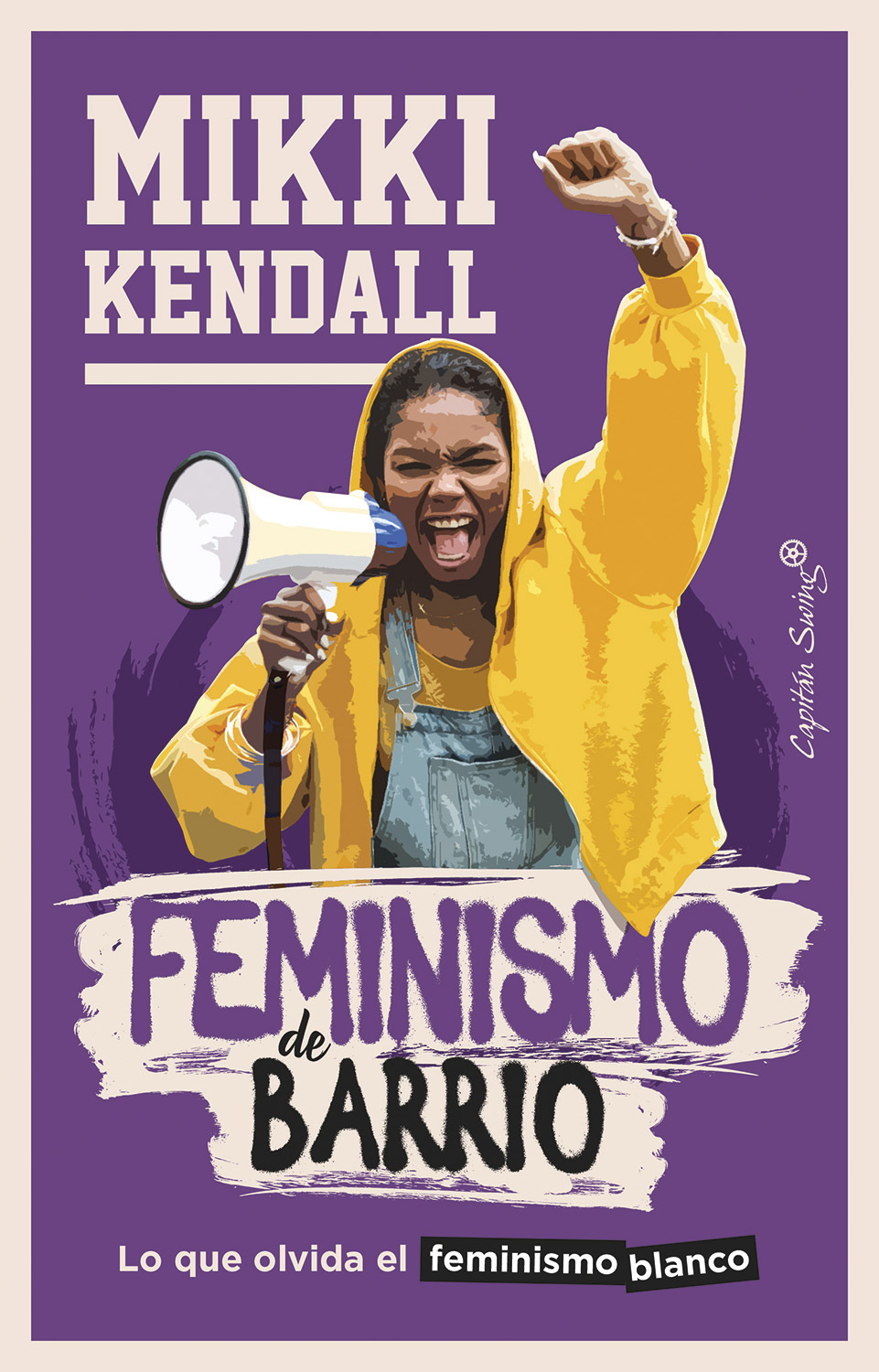 Feminismo de barrio: Lo que olvida el feminismo blanco