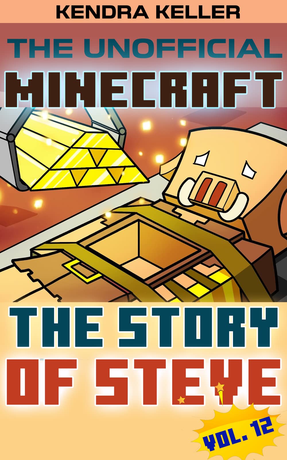 The Unofficial Minecraft Comic: The Story Of Steve - Vol. 12