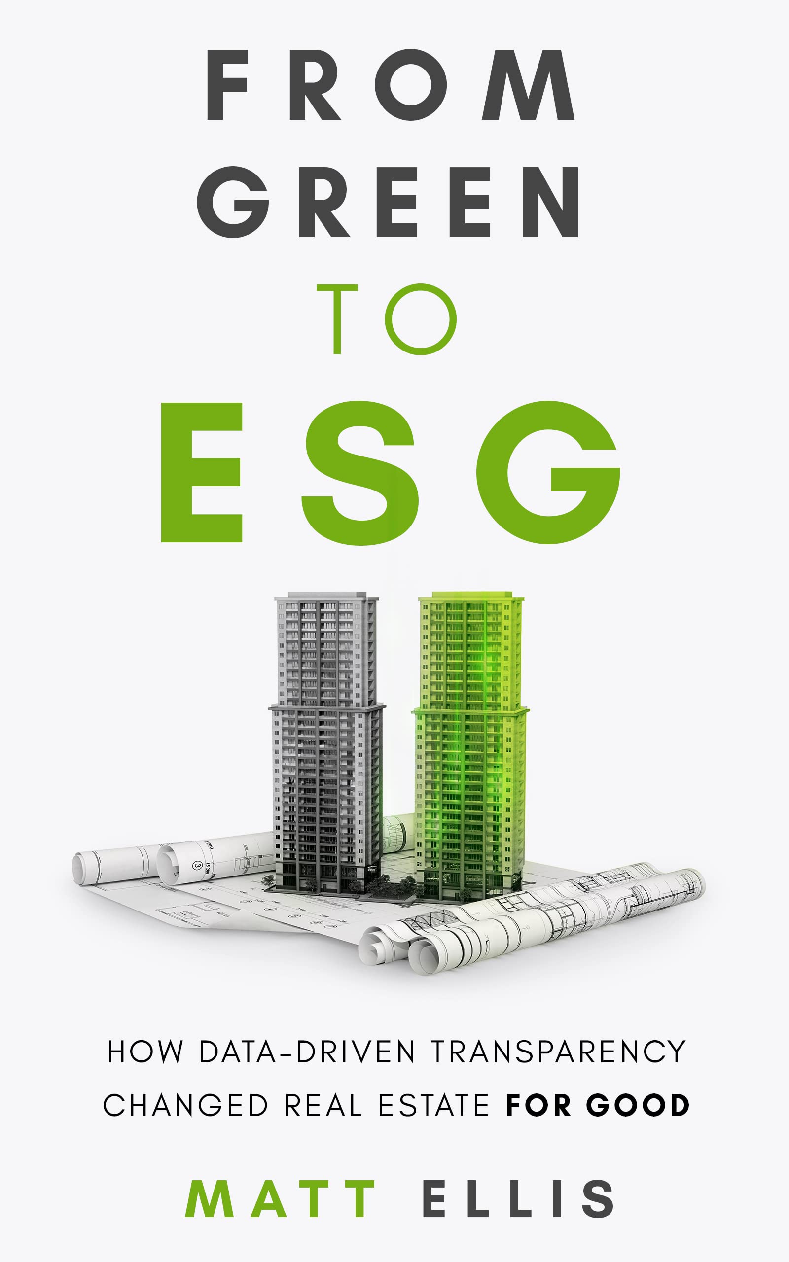 From Green to ESG How DataDriven Transparency Changed Real Estate for