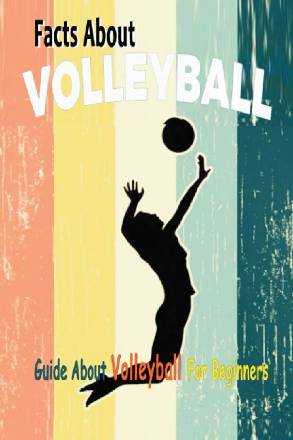 Facts About Volleyball Guide About Volleyball For Beginners Gift Ideas for Holiday by Mr