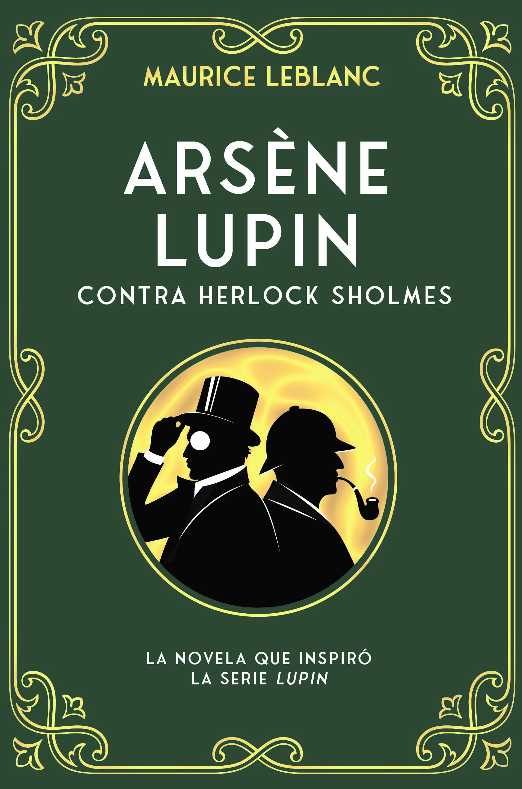 Arsène Lupin contra Herlock Sholmes by Maurice Leblanc | Goodreads