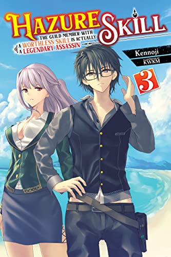 Hazure Skill: The Guild Member with a Worthless Skill Is Actually a Legendary Assassin, Volume 3