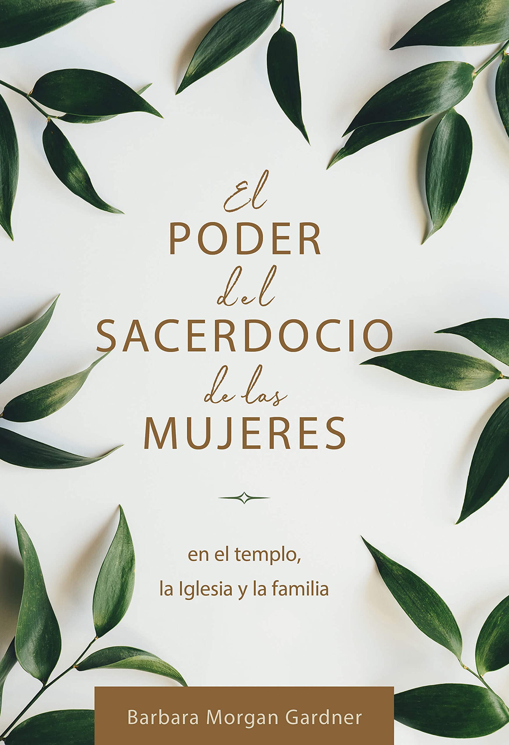 El poder del sacerdocio de las mujeres (The Priesthood Power of Women ...