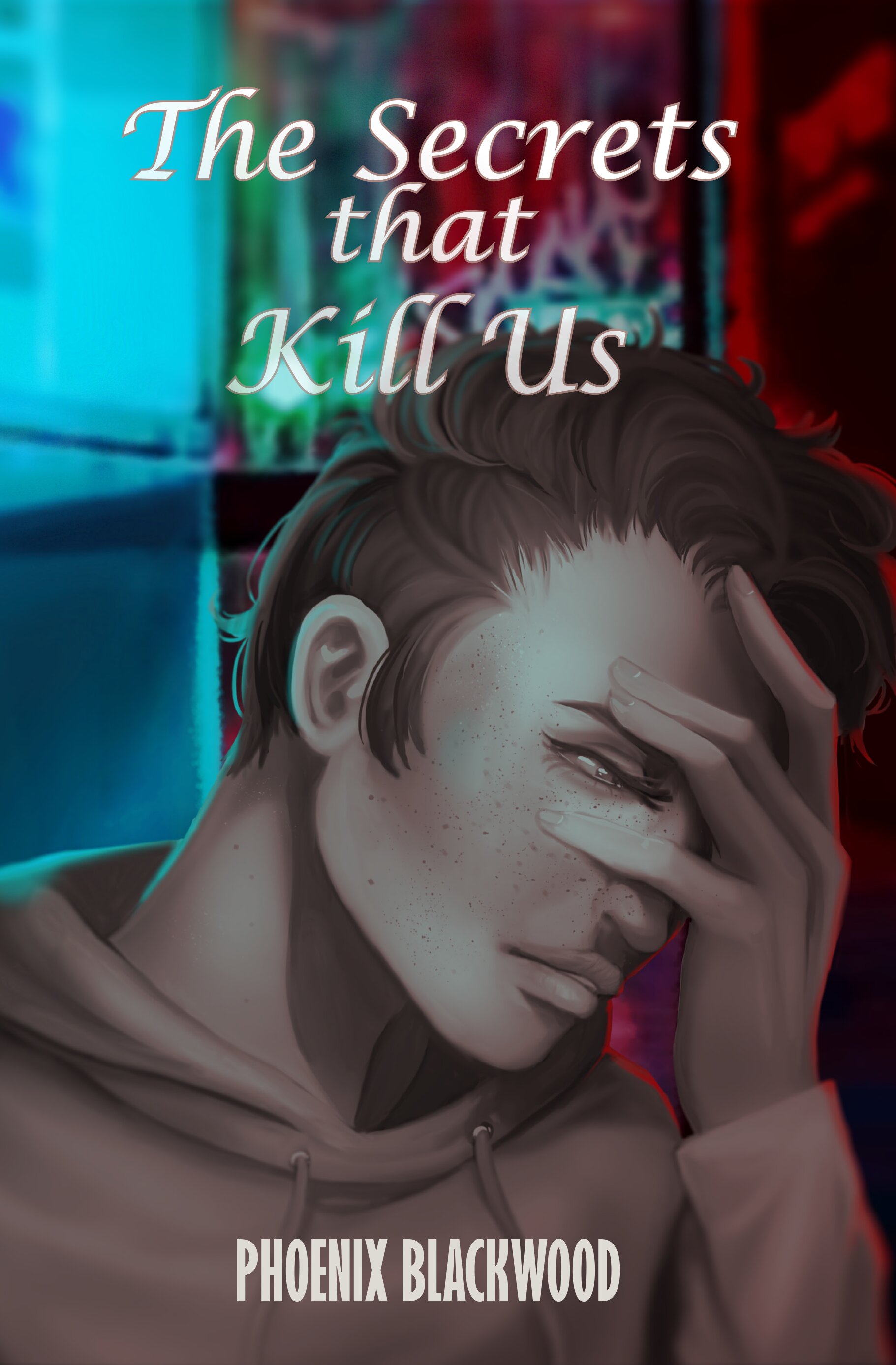 The Secrets that Kill Us