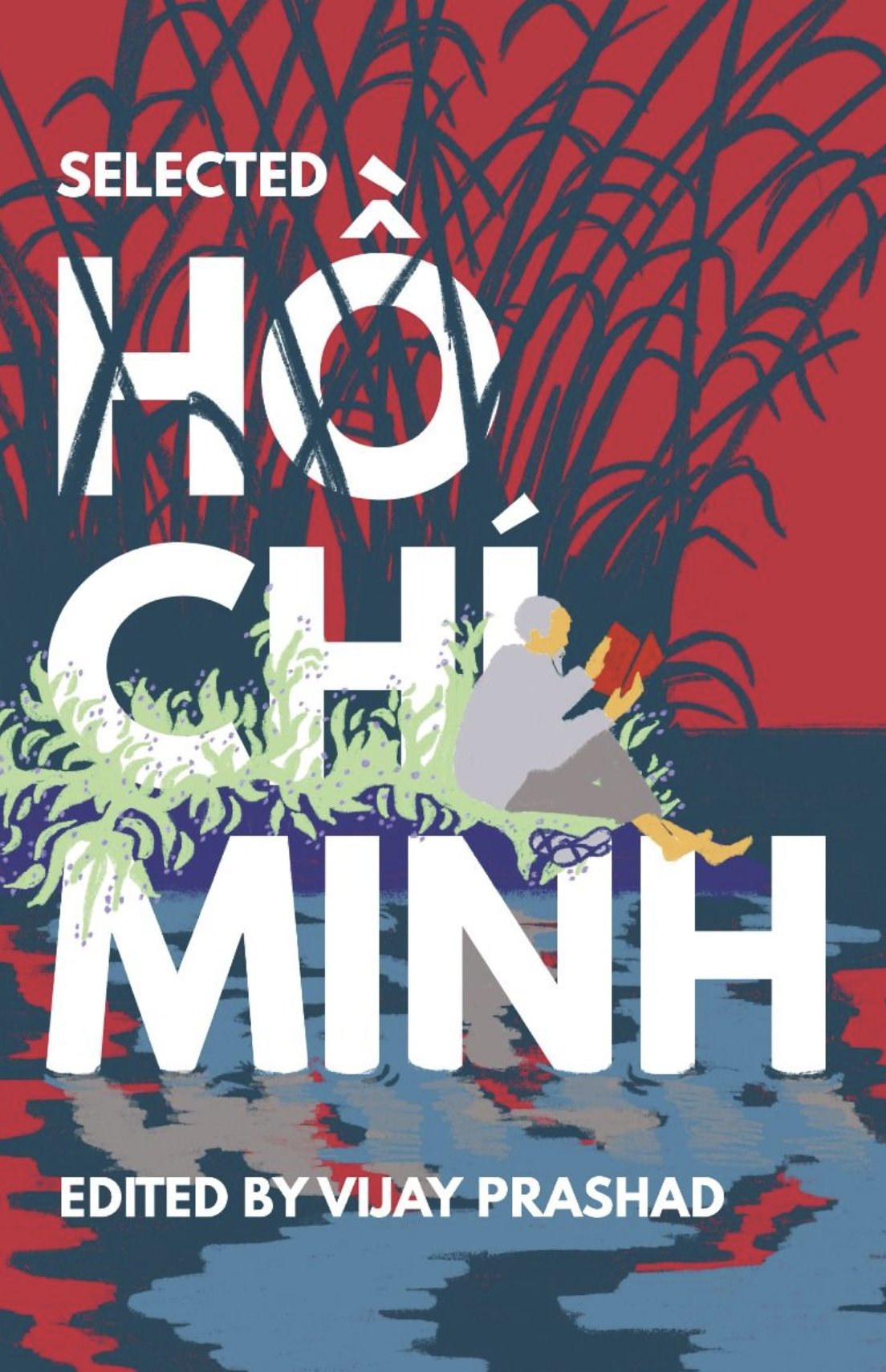 Selected Ho Chi Minh by Hồ Chí Minh Goodreads