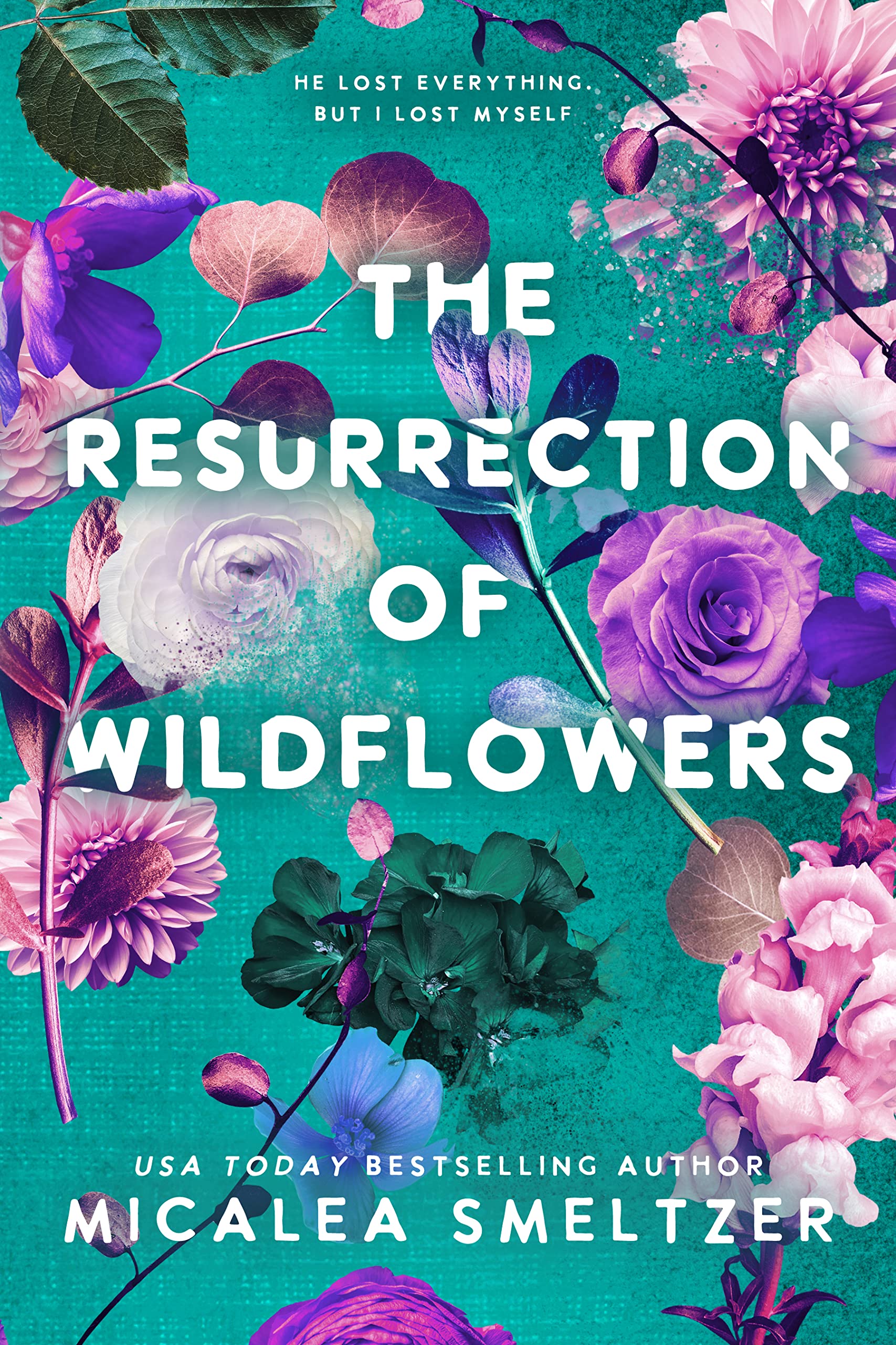 The Resurrection of Wildflowers (Wildflower, #2)