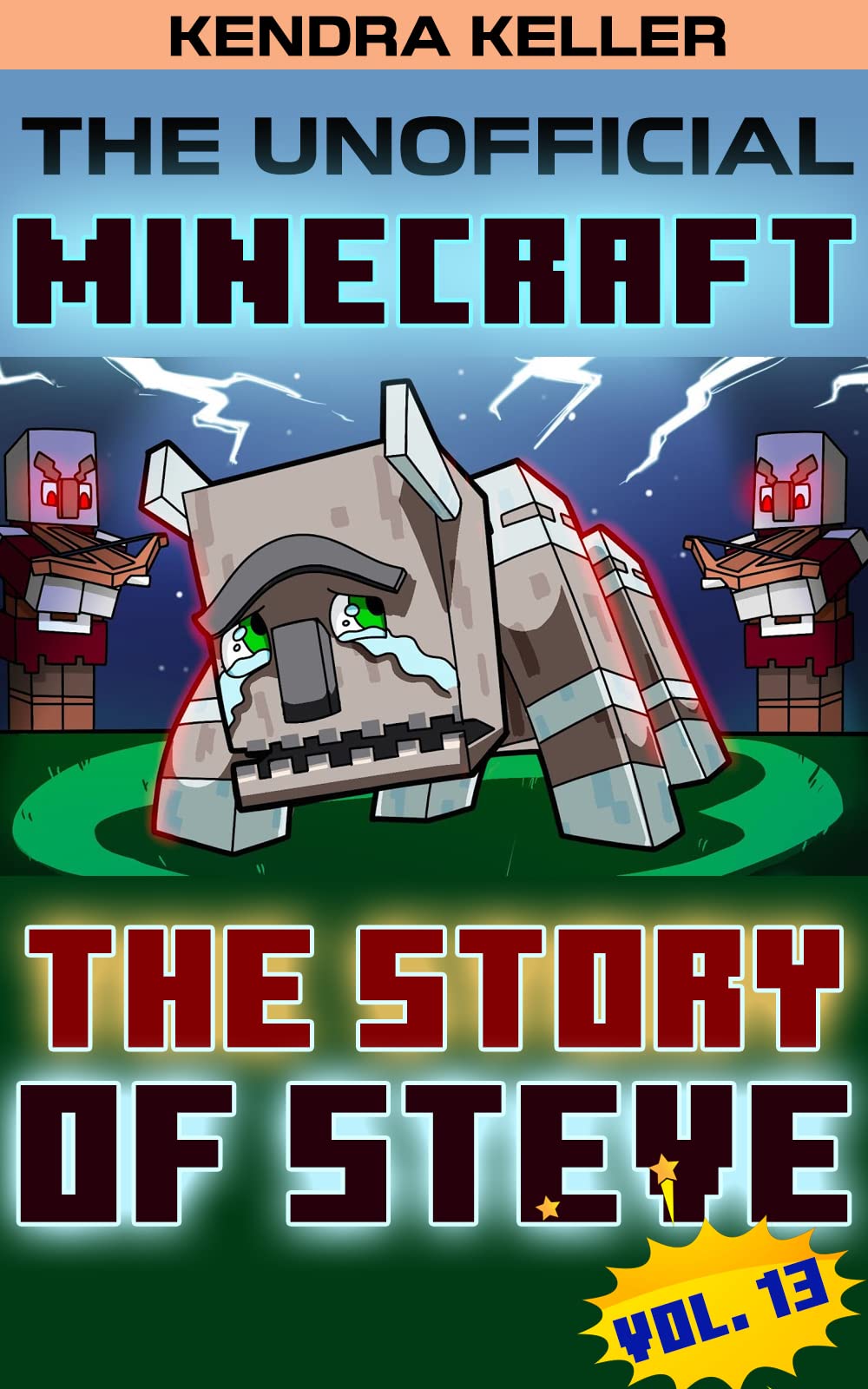 The Unofficial Minecraft Comic: The Story Of Steve - Vol. 13