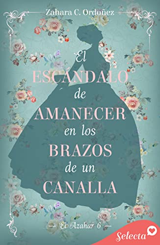 El escándalo de amanecer en los brazos de un canalla book cover