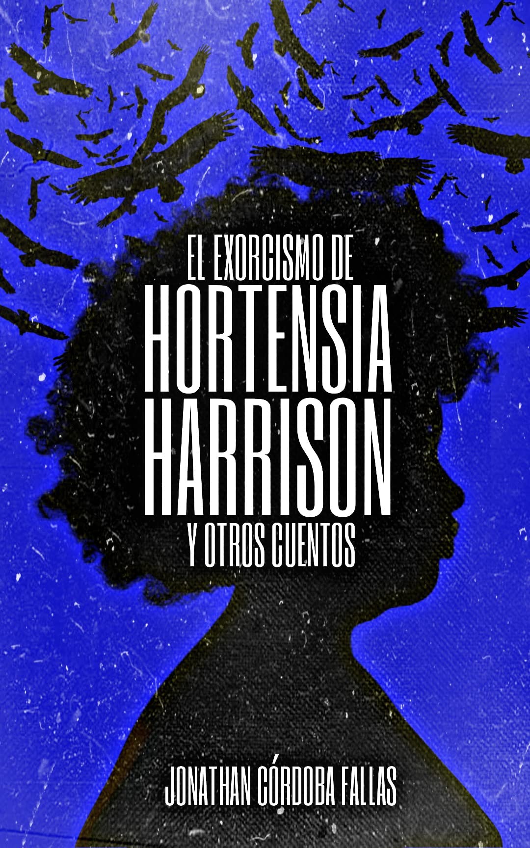 EL EXORCISMO DE HORTENSIA HARRISON Y OTROS CUENTOS