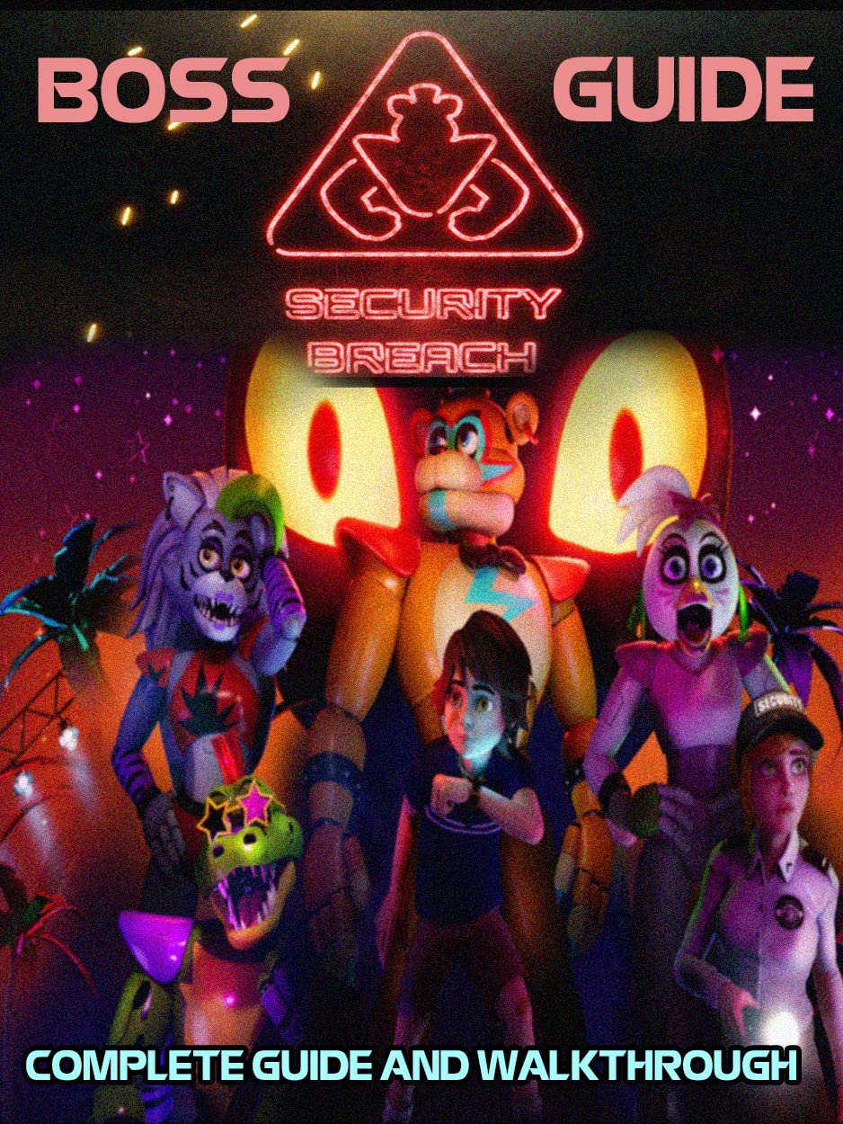 Five Nights at Freddy's: Security Breach Game Guide/FNAF FULL ...
